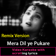 Mera Dil Ye Pukare Aaja - Remix Version - Video Karaoke Lyrics